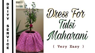 How to stitch a dress for Tulsi Maharani | Very easy method | Deity Service