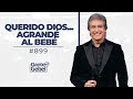 EN VIVO - Dante Gebel #899 | Querido Dios... Agrandé al bebé