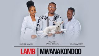 Mwanakondoo | Lamb - P D R , Kelvin Weber \u0026 Rachel Sammy