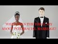 What does the Bible say about interracial marriage?