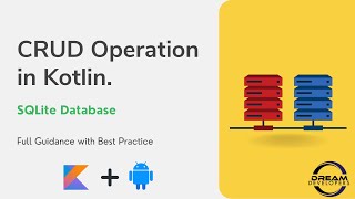 Android SQLite Database Tutorial | Android Kotlin | CRUD Operation