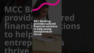 MCC Banking: Empowering Young Entrepreneurs 🚀