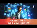 generative ai for web development | generative ai explained