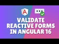 How to validate reactive forms in Angular 16?