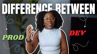 Before You Deploy: Dev vs. Prod Environments Explained!