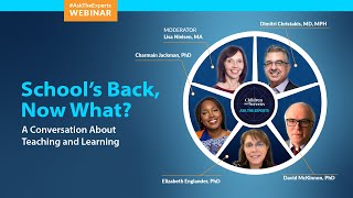 Ask the Experts: School's Back, Now What? A Conversation About Teaching and Learning During COVID-19