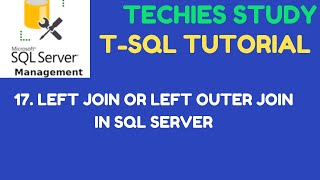 17 LEFT JOIN in SQL Server or LEFT OUTER JOIN in SQL Server | MicroSoft SQL Server #sql #sqlserver