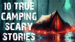 10 TRUE Disturbing Camping In The Deep Woods Scary Stories | Horror Stories To F