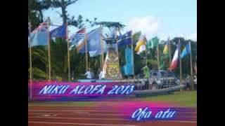 NUKU ALOFA 2013 // Omai la .....@@ ofa atu @@