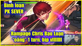 KOF98UMOL - Bình loạn PK SEVER - Rampage Chris Bạo Loạn \