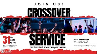 12/31/2024 || Crossover Service Livestream || RCCG Christ The Rock Chapel