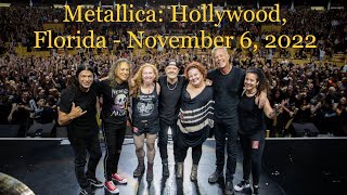 Metallica: Hard Rock Seminole Hotel & Casino, Hollywood, FL -  November 6, 2022 (Full Concert)