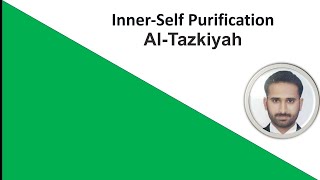 Self purification | Al - Takiyah | Inner self purification | CSS | PMS | Islamiyat