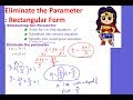 Eliminate Parameter, t. (rectangular form)