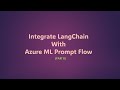 How To Integrate LangChain With Azure Prompt Flow - Part 8