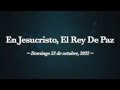 Himno: En Jesucristo, el Rey de Paz [23.10.22]