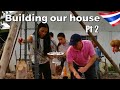 Building our house in Thailand Pt 2 | Living in Udon Thani Thailand