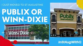 I just moved to St Augustine Florida. Publix or Winn-Dixie|where the locals shop|