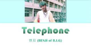 벤지 (BENJI of B.I.G) - Telephone COLOR CODED LYRICS (ROM/HAN/ENG)