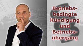 Betriebsbedingte Kündigung und Betriebsübergang | Fachanwalt Alexander Bredereck