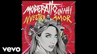 Moderatto, Anahí - Nuestro Amor (Audio)