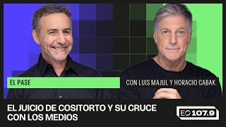 El juicio de Cositorto y su cruce con los medios | #ElPase entre Luis Majul y Horacio Cabak