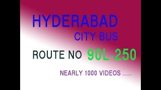 HYDERABAD CITY BUS FROM LB NAGAR TO ECIL BUS STOP ROUTE NO BUS NO 90L 250