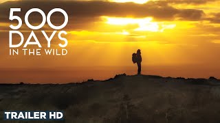 500 DAYS IN THE WILD | Official Trailer - In theatres March 1