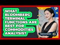 What Bloomberg Terminal Functions Are Best For Commodities Analysis? - Finance Job Strategist