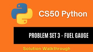 CS50 Python 2025 – Problem Set 3: Fuel Gauge | Full Solution