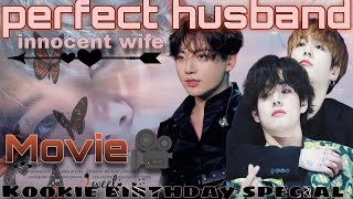 Perfect husband 😍💕 { MOVIE 🎥} |🐰 jungkook birthday special 🥳🎉 | taekook romantic oneshot🍿