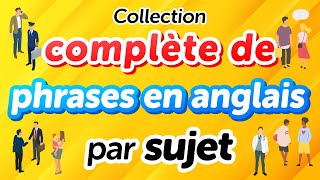 Phrases de conversation en anglais par sujet - Une collection complète