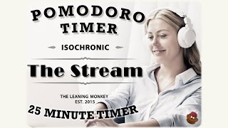 Isochronic Pomodoro Timer: The Stream (A 25 Minute Work Timer)