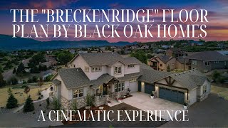 The Breckenridge Floorplan by Black Oak Homes | A Cinematic Real Estate Experience