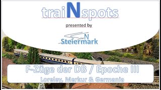 Spur N - traiNspots / F-Züge Loreley, Merkur und Germania / DB Epoche III / Fahrvideo