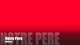 Notre Pere Glorious Chords Chordify