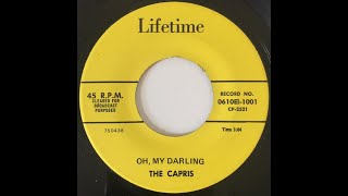 The Capris - Oh My Darling 1958