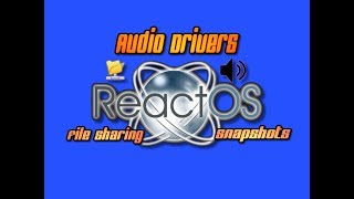 How to Setup ReactOS Audio drivers, Sharing files w Desktop, Snapshots +more