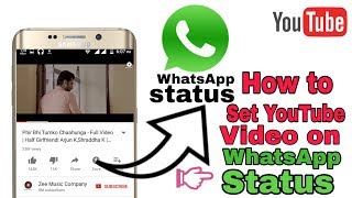 How to set YouTube Video Direct on Whatsapp Status | Without Download video |