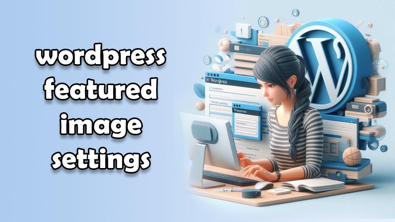 Wordpress Featured Image Settings Youtube