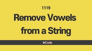leetcode - 1119. Remove Vowels from a String