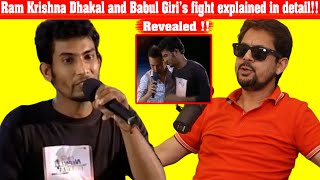 Ram Krishna Dhakal&Babul Giri’s fight explained in detail!! Revealed !!