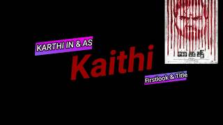 Karthi Becomes a Kaithi for his next movie | First Look & Title | Tamil Cinema News