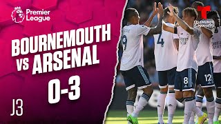 Highlights & Goals: Bournemouth vs. Arsenal 0-3 | Premier League | Telemundo Deportes
