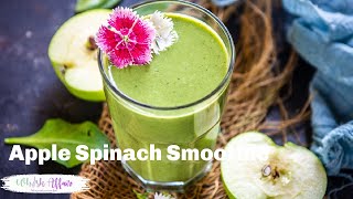 Apple Spinach Smoothie Recipe (5 Minute, Simple Ingredients)