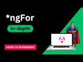 Mastering ngFor: An In-Depth Guide to Powerful Directive | Advanced Angular | Hero to Superhero