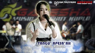 TANGU' APESA'AH - SELVI AYUNDA GANESHA (LIVE SHOW MONTORNA SUMENEP)