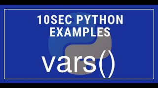 10sec Python Examples vars() Built in Function by Code Recipe