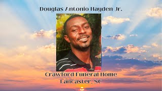 Funeral Service for Douglas Antonio Hayden Jr.