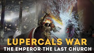 Lupercals War : THE EMPEROR-THE LAST CHURCH in Warhammer 40k audio book